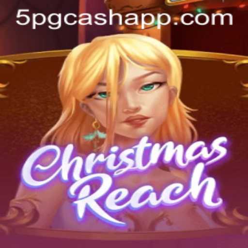 Dive into the Magic of ChristmasReach: A Festive Extravaganza with 5pgcash